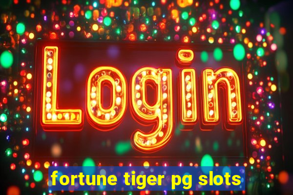 fortune tiger pg slots